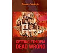GETTING ETHIOPIA DEAD WRONG