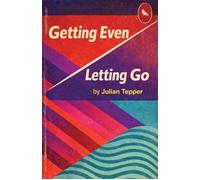 Getting Even/Letting Go - Julian Tepper - Rare Bird Books - ebook (ePub) - Livre