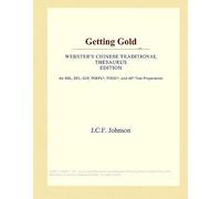 Getting Gold (Webster's Chinese Traditional Thesaurus Edition)