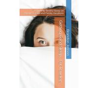 Getting Good Sleep... For Travelers: A Guide to Restful Sleep on Business Trips and Family Vacations