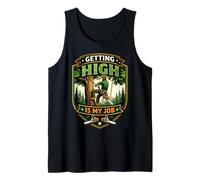 Getting High is My Job Arboriste Arboriste Arboriste Grimpeur Débardeur