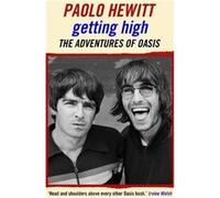 Getting High The Adventures of Oasis - Paolo Hewitt - Dean Street Press Limited - Livre en Anglais - Paperback Paolo HewittPaolo Hewitt (Auteur)