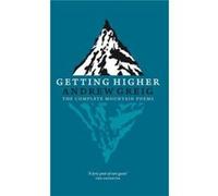 Getting Higher: The Complete Mountain Poems (Paperback) Andrew Greig, Rory Watson (Auteur)