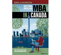 Getting into an MBA in Canada: The no B.S. guide from Candidate Coach