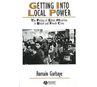 Getting into Local Power, Studies in Urban and Social Change Romain Garbaye (Auteur)