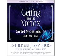 Getting into the Vortex: Guided Meditations: Audio and User Guide