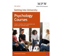 Getting into University: Psychology Courses Create a standout UCAS application and secure your university place - Dr Konstantinos Foskolos - Trotman - ebook (ePub) - Livre