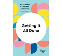 Getting It All Done HBR Working Parents Series by Whitney Johnson Whitney Johnson (Auteur)