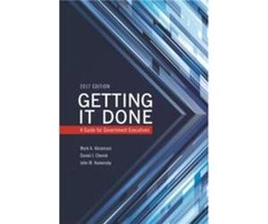 Getting It Done by John M. Kamensky Mark A. Abramson Daniel Chenok John M. Kamensky (Auteur)