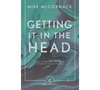 Getting it in the Head (Canons) by McCormack, Mike [Paperback] NEUF