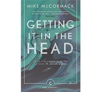 Getting it in the Head (Canons) - [Livre en VO] Mike Mccormack (Auteur)