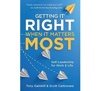 Getting It Right When It Matters Most