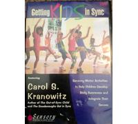 Getting Kids in Sync: Sensory-Motor Activities to Help Children Develop Body Awareness and Integrate Their Senses