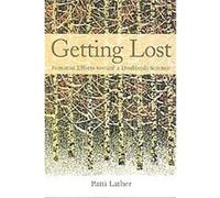 Getting Lost, Suny Series, Second Thoughts: New Theoretical Formations; Suny Series in the Philosophy of the Social Sciences Patti Lather (Auteur)