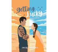 Getting Lucky: A Clean, Low-Stakes Grumpy x Sunshine, Small Town Romance Novel