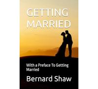 GETTING MARRIED: With a Preface To Getting Married