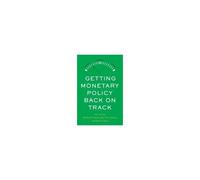 Getting Monetary Policy Back On Track