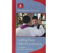 Getting More Out Of Confession