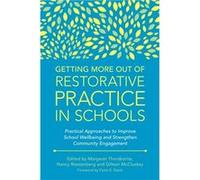 Getting More Out of Restorative Practice in Schools Getting More Out of Restorative Practice in Schools (Auteur)