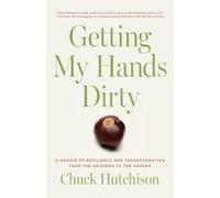 Getting My Hands Dirty