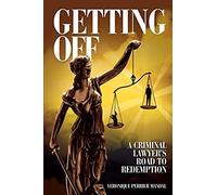 Getting Off A Criminal Lawyer's Road To Redemption: Don Tait Was Obsessed With Getting Clients Off And Keeping Them Out Of Prison. Sometimes That Bare