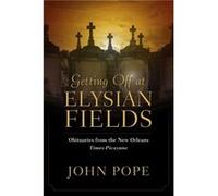 Getting Off at Elysian Fields - John Pope - University Press of Mississippi - Livre en Anglais - Paperback John PopeJohn Pope (Auteur)