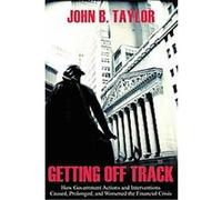 Getting Off Track, HOOVER INSTITUTION PRESS PUBLICATION John B. Taylor (Auteur)