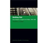 Getting Out - Guiney Thomas Visiting Fellow Visiting Fellow Mannheim Centre for Criminology London School of Economics and Political Science - Oxford Univ Guiney Thomas Visiting Fellow Visiting Fellow