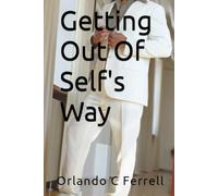 Getting Out Of Self's Way
