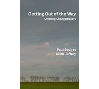Getting Out of the Way: Creating Change Makers