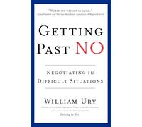 Getting Past No: Negotiating in difficult situations