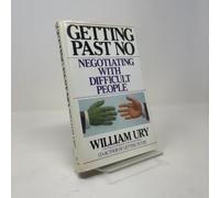 Getting Past No: Negotiating With Difficult People
