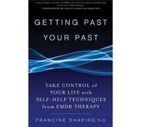 Getting Past Your Past (Paperback) Francine Shapiro, (Auteur)