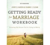 Getting Ready for Marriage Workbook by Jerry Hardin Dianne C Sloan, Jerry Hardin (Auteur)
