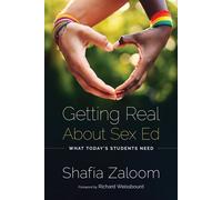 Getting Real About Sex Ed What Today's Students Need - Shafia Zaloom - Harvard Education Press - ebook (ePub) - Livre
