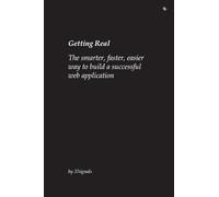 Getting Real: The smarter, faster, easier way to build a successful web application