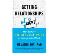 Getting Relationships Right by Melanie Phd Joy Melanie Phd Joy (Auteur)