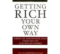 Getting Rich Your Own Way: Achieve All Your Financial Goals Faster Than You Ever Thought Possible Tracy, Brian (Auteur)