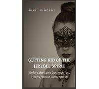 Getting Rid Of The Jezebel Spirit