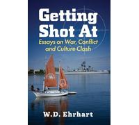 Getting Shot at: Essays on War, Conflict and Culture Clash – McFarland