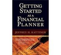Getting Started as a Financial Planner by Jeffrey H. J.R. Financial Group Rattiner Jeffrey H. Rattiner (Auteur)