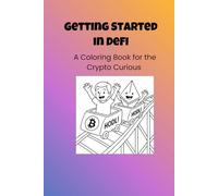 Getting Started in DeFi: A Coloring Book for the Crypto Curious