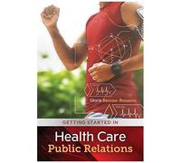 Getting Started In Health Care Public Relations