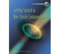 Getting Started in Non-Sterile compounding: Video Training Program [Workbook]