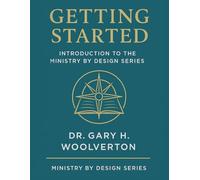 Getting Started: Introduction to the Ministry By Design Series