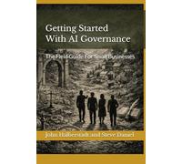 Getting Started With AI Governance: The Field Guide For Small Businesses
