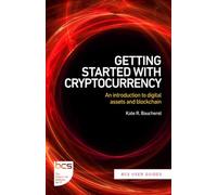 Getting Started with Cryptocurrency: An introduction to digital assets and blockchain