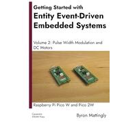 Getting Started with Entity Event-Driven Embedded Systems: Volume 2. Pulse Width Modulation and DC Motors: Pico W and Pico 2W