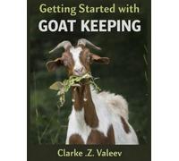 Getting Started with Goat Keeping