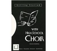 Getting Started With High School Choir Michelson (Auteur)